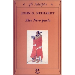 John G. Newihardt - Alce Nero parla